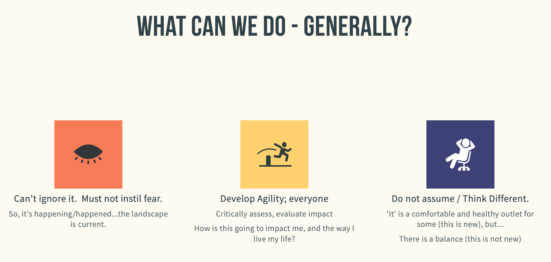 Do not spread fear, develop agility, think different.(ly)
