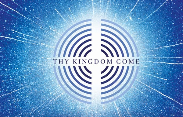 Thy Kingdom Come